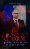 The Chronology of Terror: Speeches & Decisions That Led to War (eBook, ePUB)