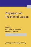 Polylogues on The Mental Lexicon (eBook, ePUB) Polylogues on The Mental Lexicon (eBook, ePUB)