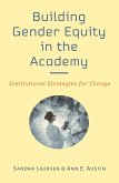 Building Gender Equity in the Academy (eBook, ePUB)