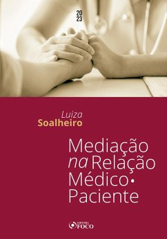 Mediação na Relação Médico-Paciente (eBook, ePUB) - Soalheiro, Luiza