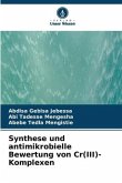 Synthese und antimikrobielle Bewertung von Cr(III)-Komplexen