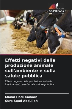 Effetti negativi della produzione animale sull'ambiente e sulla salute pubblica - Kanaan, Manal Hadi;Abdullah, Sura Saad