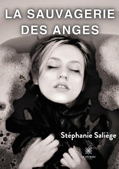 La sauvagerie des anges - Stéphanie Saliège