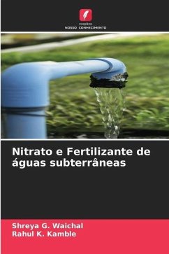 Nitrato e Fertilizante de águas subterrâneas - Waichal, Shreya G.;Kamble, Rahul K.
