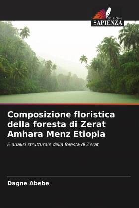 Composizione floristica della foresta di Zerat Amhara Menz Etiopia