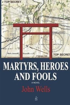 Martyrs, Heroes, and Fools - Wells, John