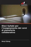 Dieci Syllabi per l'insegnamento dei corsi di pianoforte collaborativo