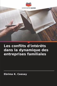 Les conflits d'intérêts dans la dynamique des entreprises familiales - Ceesay, Ebrima K.