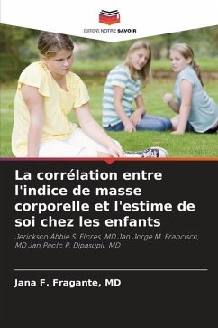 La corrélation entre l'indice de masse corporelle et l'estime de soi chez les enfants - Fragante, MD, Jana F.