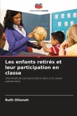 Les enfants retirés et leur participation en classe