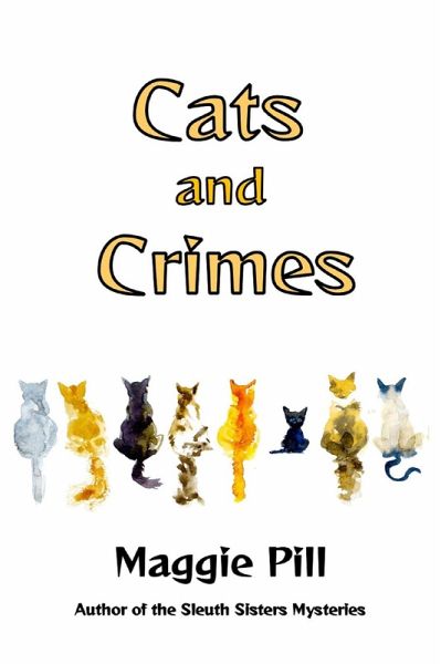 Cats and Crimes (Cats & Crime, #1) (eBook, ePUB) Cats and Crimes (Cats & Crime, #1) (eBook, ePUB)