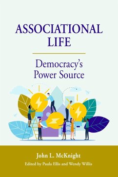Associational Life: Democracy's Power Source (eBook, ePUB) - Mcknight, John