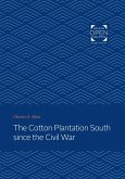 Cotton Plantation South since the Civil War (eBook, PDF)