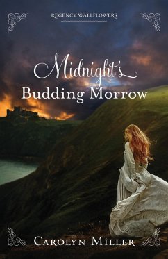 Midnight's Budding Morrow (eBook, ePUB) - Miller, Carolyn