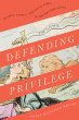 Defending Privilege (eBook, ePUB) - Bild 1