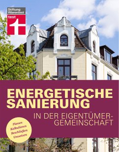 Energetische Sanierung in der Eigentümergemeinschaft - Finanzierung und alle rechtlichen Rahmenbedingungen - Mit Fallbeispielen und Vergleichstabellen (eBook, PDF) - Kafke, Eva