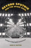 Beyond Sputnik and the Space Race (eBook, ePUB)