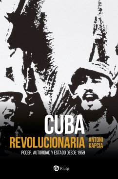 Cuba revolucionaria (eBook, ePUB) - Kapcia, Antoni