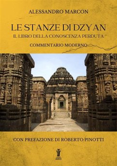 Le Stanze di Dzyan. Il libro della conoscenza perduta (eBook, ePUB) - Marcon, Alessandro