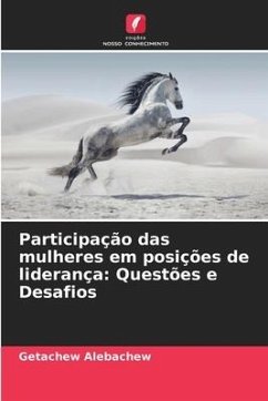 Participação das mulheres em posições de liderança: Questões e Desafios - Alebachew, Getachew