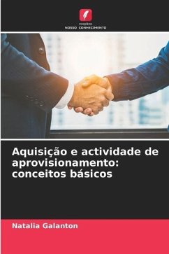 Aquisição e actividade de aprovisionamento: conceitos básicos - Galanton, Natalia