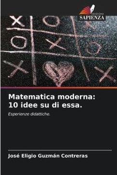 Matematica moderna: 10 idee su di essa. - Guzmán Contreras, José Eligio