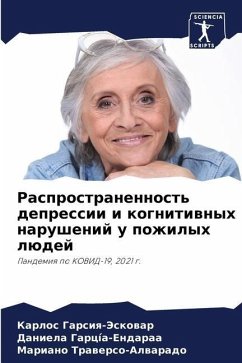 Rasprostranennost' depressii i kognitiwnyh narushenij u pozhilyh lüdej - Garsiq-Jeskowar, Karlos;García-Endaraa, Daniela;Trawerso-Alwarado, Mariano