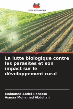 La lutte biologique contre les parasites et son impact sur le développement rural - Abdel-Raheem, Mohamed;Mohamed Abdullah, Asmaa