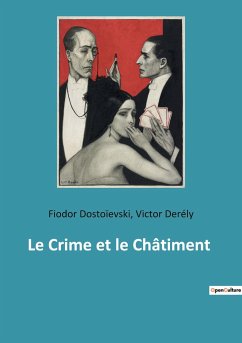 Le Crime et le Châtiment - Derély, Victor; Dostoïevski, Fiodor
