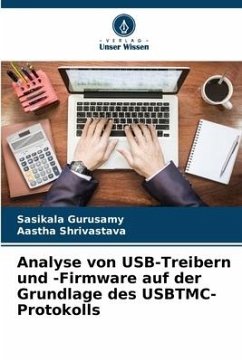 Analyse von USB-Treibern und -Firmware auf der Grundlage des USBTMC-Protokolls - Gurusamy, Sasikala;Shrivastava, Aastha
