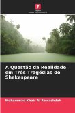 A Questão da Realidade em Três Tragédias de Shakespeare