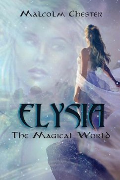 Elysia: The Magical World - Chester, Malcolm