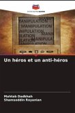 Un héros et un anti-héros