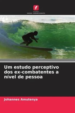 Um estudo perceptivo dos ex-combatentes a nível de pessoa - Amutenya, Johannes