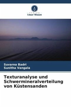 Texturanalyse und Schwermineralverteilung von Küstensanden - Badri, Suvarna;vangala, sunitha