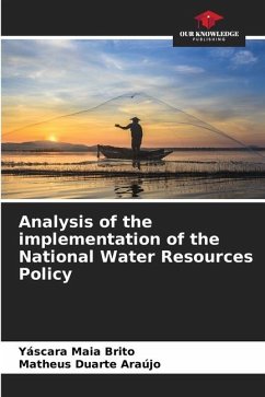 Analysis of the implementation of the National Water Resources Policy - Brito, Yáscara Maia;Araújo, Matheus Duarte