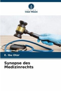 Synopse des Medizinrechts - Ibu Otor, E.