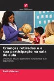 Crianças retiradas e a sua participação na sala de aula