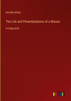 The Life and Perambulations of a Mouse - Kilner, Dorothy