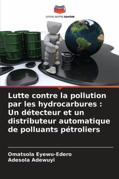 Lutte contre la pollution par les hydrocarbures : Un détecteur et un distributeur automatique de polluants pétroliers - Eyewu-Edero, Omatsola;Adewuyi, Adesola