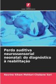Perda auditiva neurossensorial neonatal: do diagnóstico à reabilitação