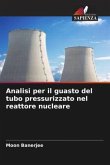 Analisi per il guasto del tubo pressurizzato nel reattore nucleare