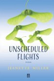 Unscheduled Flights: Poems
