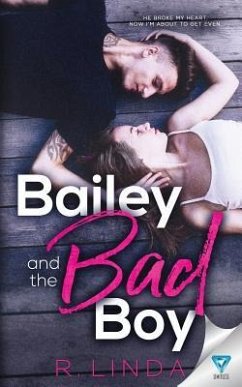 Bailey and the Bad Boy - Linda, R.