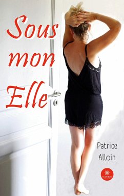 Sous mon Elle - Patrice Alloin