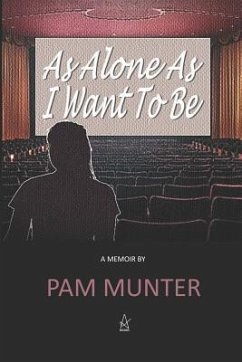 As Alone As I Want To Be - Munter, Pam