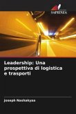 Leadership: Una prospettiva di logistica e trasporti