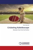 Cricketing Kaleidoscope