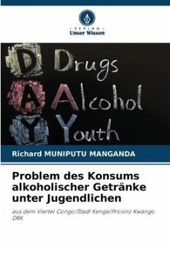 Problem des Konsums alkoholischer Getränke unter Jugendlichen - Muniputu Manganda, Richard