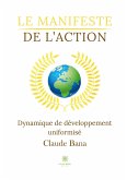 Le manifeste de l'action: Dynamique de développement uniformisé